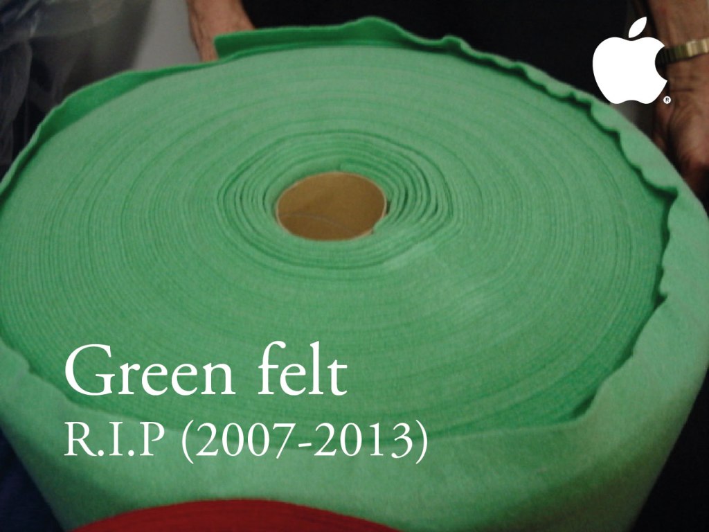 Green Felt. RIP